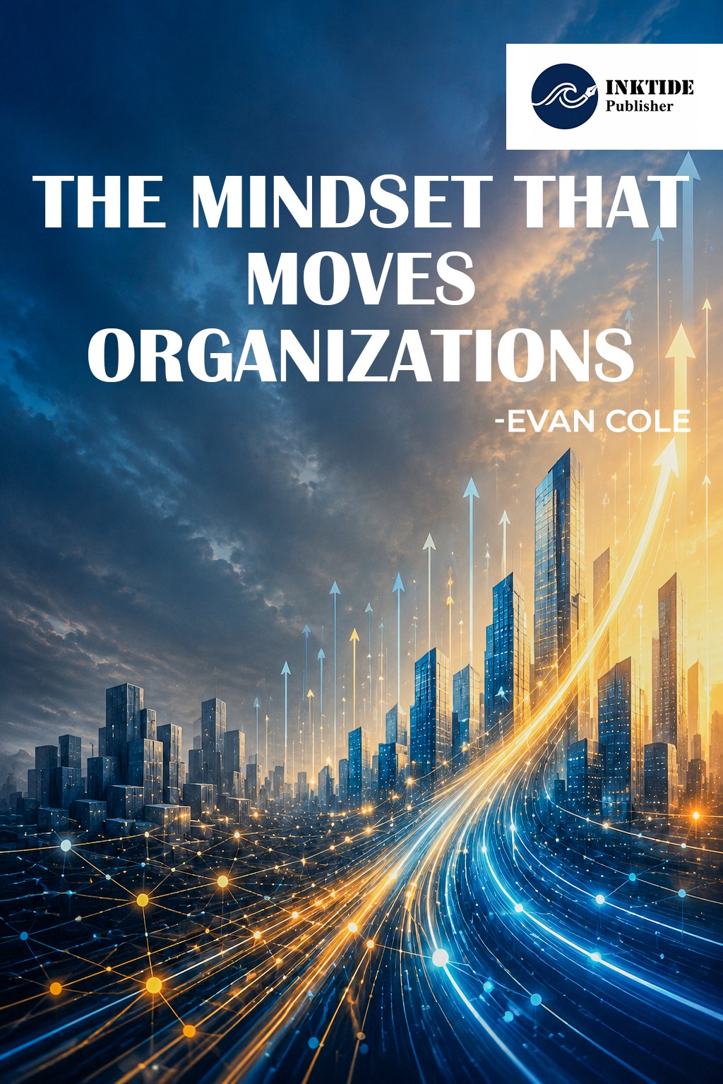 The Mindset That Moves Organizations — cover