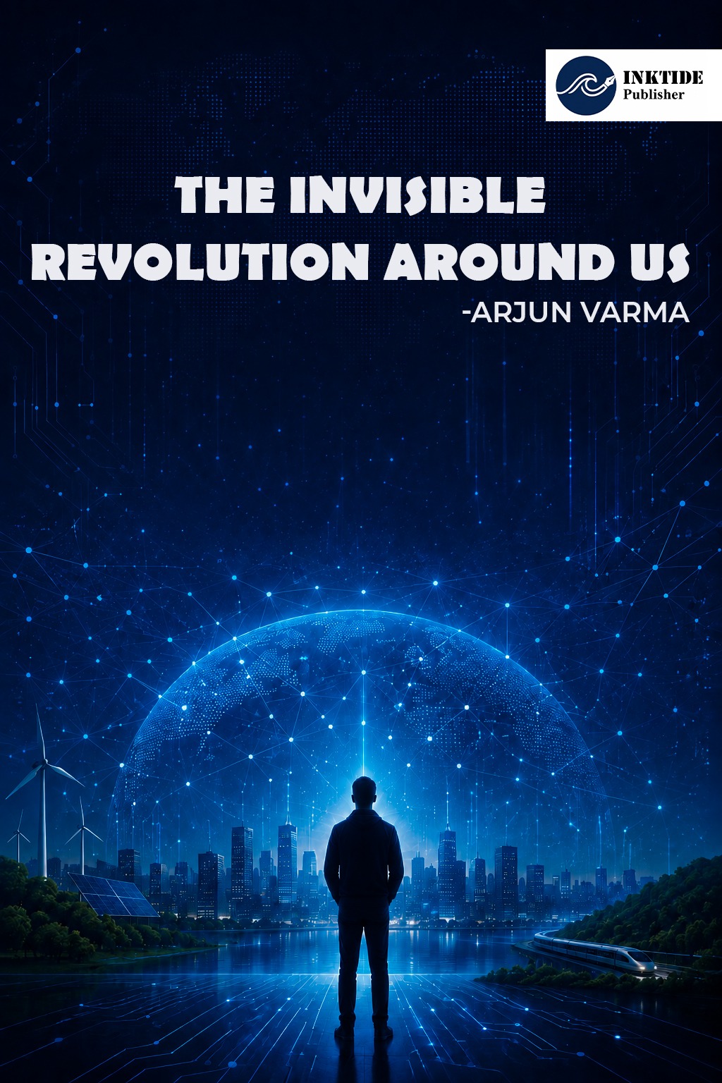 The Invisible Revolution Around Us — cover